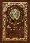 Democracy in America (Royal Collector's Edition) (Annotated) (Case Laminate Hardcover with Jacket)