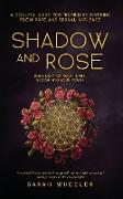 Shadow & Rose