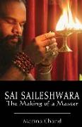 Sai Saileshwara: The Making of a Master
