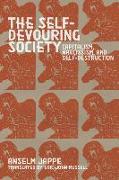 The Self-Devouring Society: Capitalism, Narcissism, and Self-Destruction
