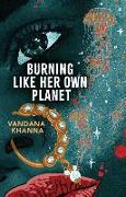 Burning Like Her Own Planet