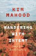 Wandering with Intent: Essays from Remote Australia