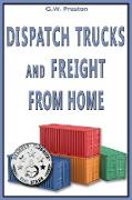 Dispatch Trucks & Freight from Home: Dispatch Trucks & Freight from Home