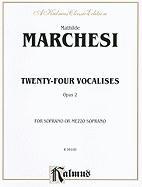 Twenty-Four Vocalises for Soprano or Mezzo-Soprano, Op. 2