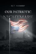 Our Patriotic Nightmare