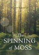 The Spinning of Moss