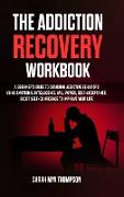 The Addiction Recovery Workbook
