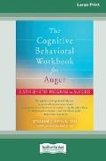 The Cognitive Behavioral Workbook for Anger