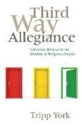 Third Way Allegiance: Christian Witness in the Shadow of Religious Empire