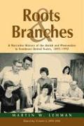 Roots and Branches: A Narrative History of the Amish and Mennonites in Southeast United States, 1892-1992, Vol. 2, Branches