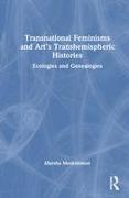 Transnational Feminisms and Art’s Transhemispheric Histories