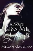 Always Kiss Me Goodnight