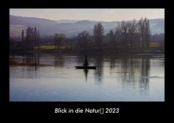 Blick in die Natur 2023 Fotokalender DIN A3