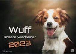 Wuff - Unsere Vierbeiner - Der Hundekalender- 2023 - Kalender DIN A2
