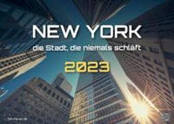New York - die Stadt, die niemals schläft - 2023 - Kalender DIN A2
