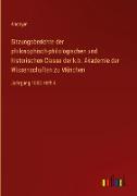 Sitzungsberichte der philosophisch-philologischen und historischen Classe der k.b. Akademie der Wissenschaften zu München