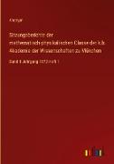 Sitzungsberichte der mathematisch-physikalischen Classe der k.b. Akademie der Wissenschaften zu München