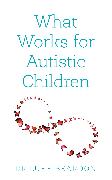 What Works for Autistic Children