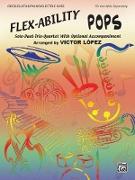 Flex-Ability Pops: Piano: Solo-Duet-Trio-Quartet with Optional Accompaniment