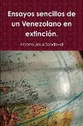 Ensayos sencillos de un Venezolano en extinción