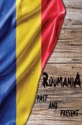 Romania Past and Present