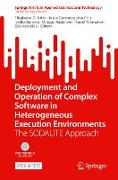 Deployment and Operation of Complex Software in Heterogeneous Execution Environments