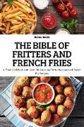 THE BIBLE OF FRITTERS AND FRENCH FRIES