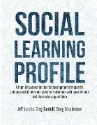 Social Learning Profile: A team discussion tool for the development of respectful and successful behavioral plans for individuals with special
