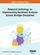 Research Anthology on Implementing Sentiment Analysis Across Multiple Disciplines, VOL 1