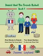Daniel And The French Robot - Book 1