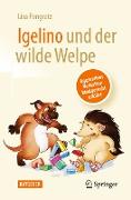 Igelino und der wilde Welpe