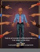 The Black Man's Intervention Vol 2