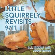 Little Squirrely Revisits 9/11