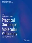 Practical Oncologic Molecular Pathology