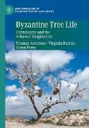 Byzantine Tree Life