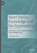 Short Stories, Knowledge and the Supernatural