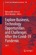 Explore Business, Technology Opportunities and Challenges ¿After the Covid-19 Pandemic