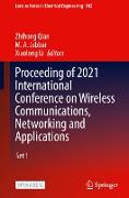 Proceeding of 2021 International Conference on Wireless Communications, Networking and Applications