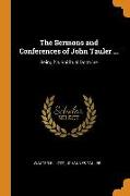 The Sermons and Conferences of John Tauler ...: Being His Spiritual Doctrine