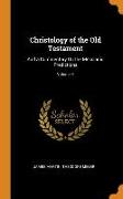 Christology of the Old Testament: And a Commentary on the Messianic Predictions, Volume 4