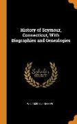 History of Seymour, Connecticut, with Biographies and Genealogies