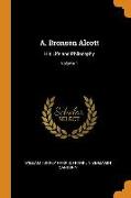 A. Bronson Alcott: His Life and Philosophy, Volume 1