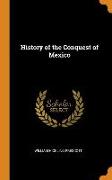 History of the Conquest of Mexico