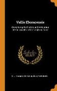 Vallis Eboracensis: Comprising the History and Antiquities of Easingwold and Its Neighbourhood