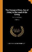 The Voyage of Bran, Son of Febal, to the Land of the Living: An Old Irish Saga, Volume 2