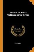 Analysis J S Bach S Wohltemperirtes Clavier
