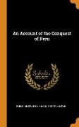 An Account of the Conquest of Peru