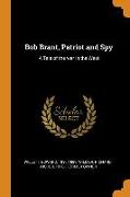 Bob Brant, Patriot and Spy: A Tale of the War in the West