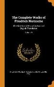 The Complete Works of Friedrich Nietzsche: The First Complete and Authorized English Translation, Volume 5