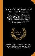 The Health and Physique of the Negro American: Report of a Social Study Made Under the Direction of Atlanta University: Together with the Proceedings